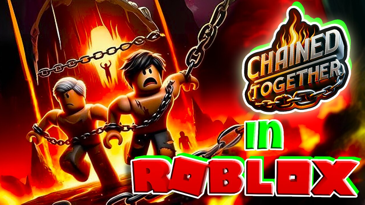 Chained Together in ROBLOX!!