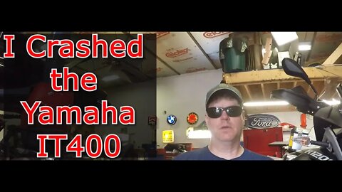 I Crashed the Yamaha IT400 OUCH!!!