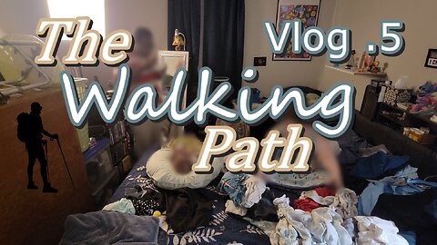 The Walking Path: Vlog 5 | Wavy Scott Dayz