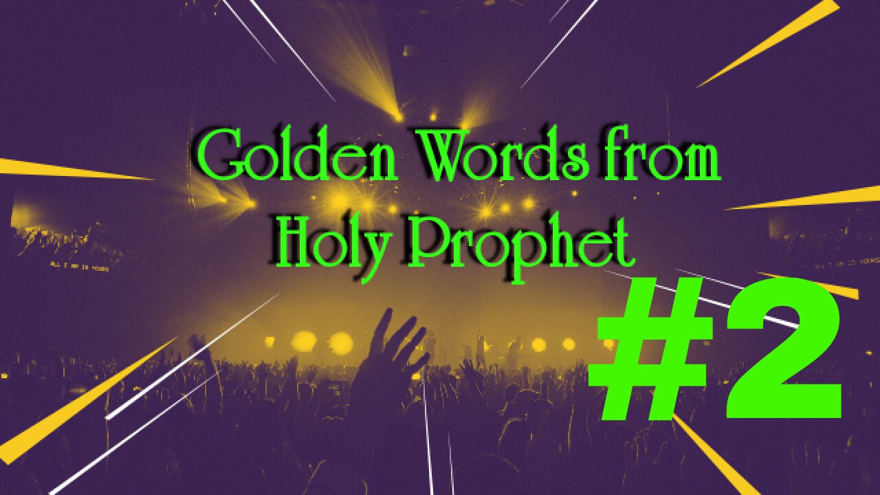 How To Golden Words From Holy Prophet Muhammad | English | NewAkUpdate | #2