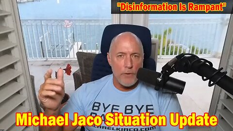 Michael Jaco Situation Update 3/10/24: "Disinformation Is Rampant"