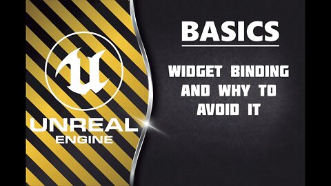 Unreal Engine Basics - Why to avoid widget binding