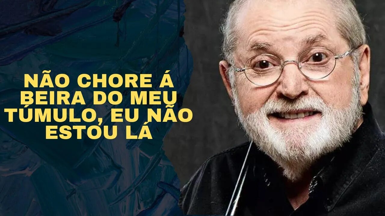 Jô Soares - Não Chore á beira do meu túmulo, eu não estou lá