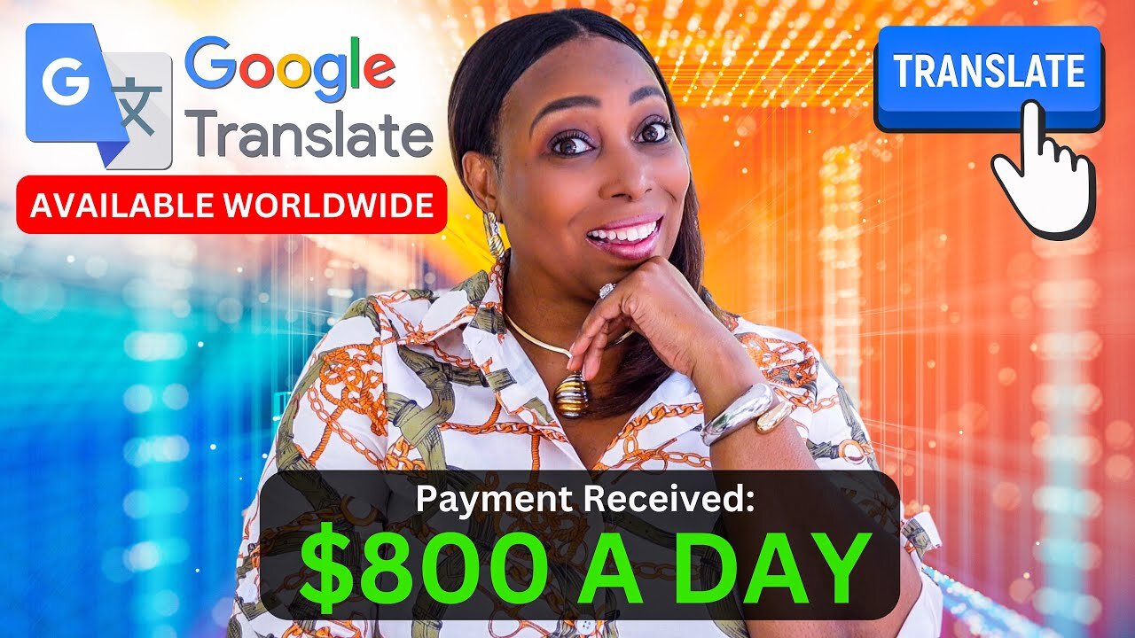 Earn $800 a Day with Google Translate: Make Money Online Globally