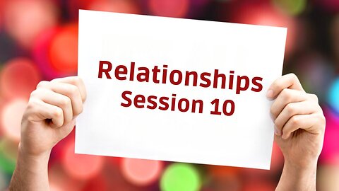 Relationships Session 10 - Secret Hurts - Dr. Larry Ollison