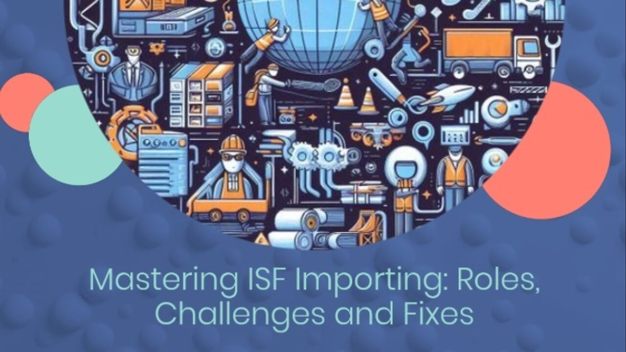 ISF Importers: Navigating Customs Brokerage, Bonds and Challenges