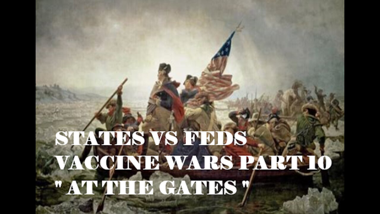 States vs Feds: Vaccine Wars: Part 10: At the Gates
