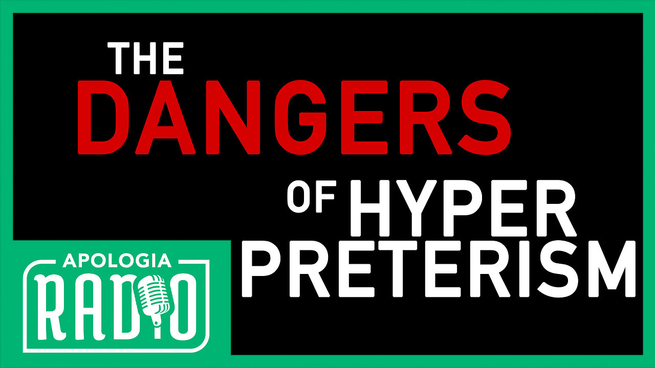 #315 - Engaging The Danger of Hyper-Preterism