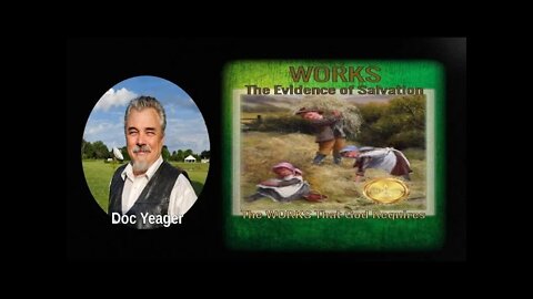 WORKS The Evidence 0f Salvation by Dr Michael H Yeager