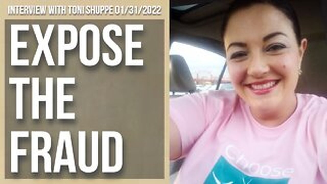 Expose The Fraud (Interview with Toni Shupper 01/31/2022)