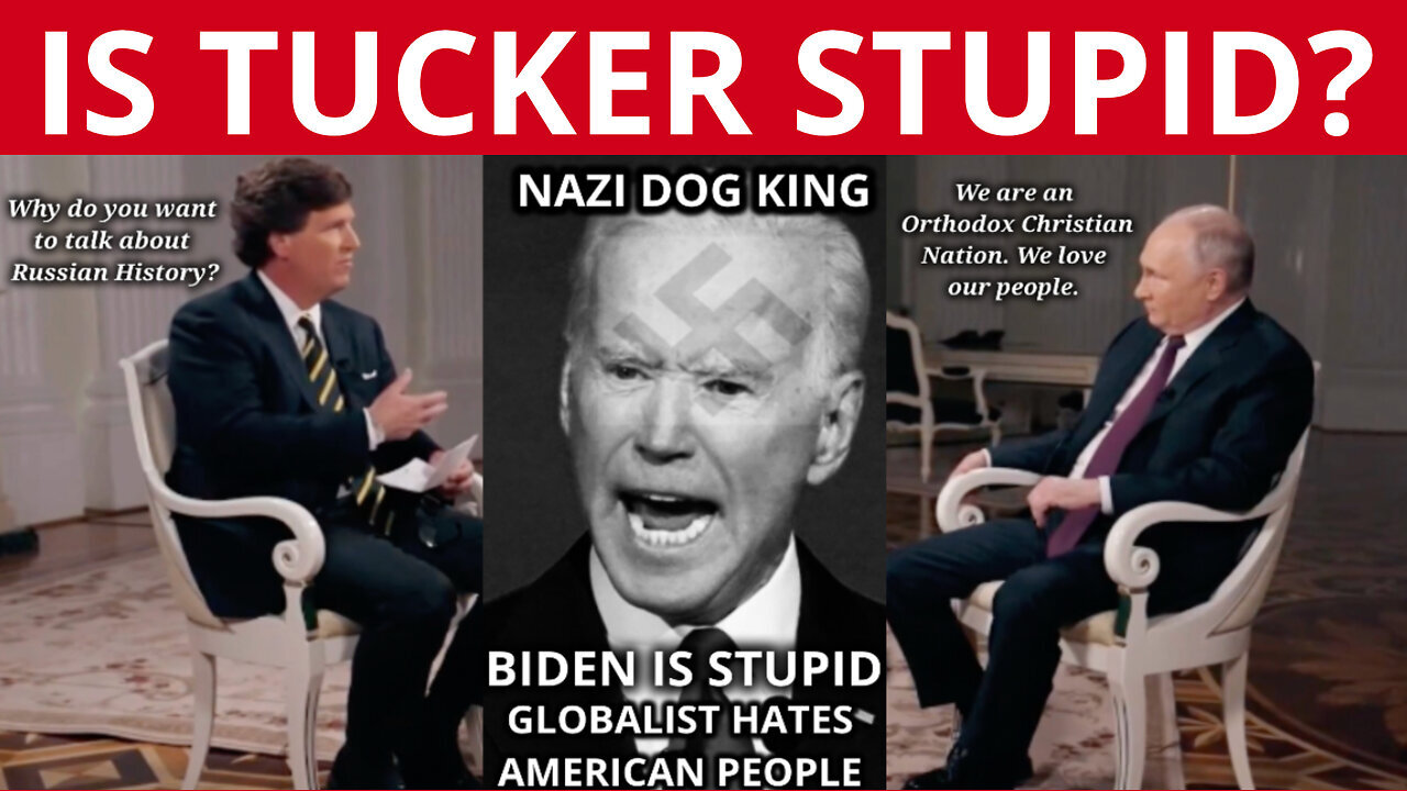 IS TUCKER STUPID?