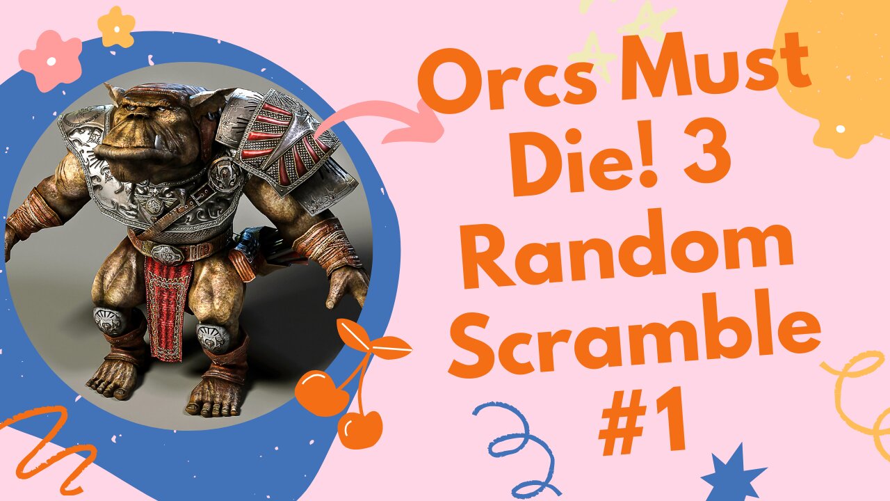 Orcs Must Die! 3: Random Scramble #1 (ft. Guru)