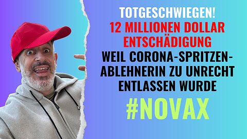 Totgeschwiegen: "Impfverweigerin" erhält 12 Millionen weil sie zu unrecht entlassen wurde!
