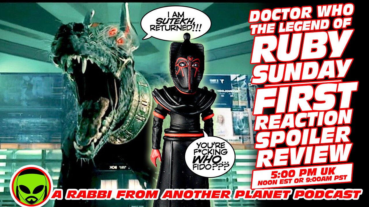 Doctor Who: The Legend of Ruby Sunday First Reaction Recap and Review!!!