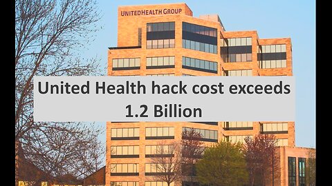UnitedHealth hack cost exceeds 1.2 Billion