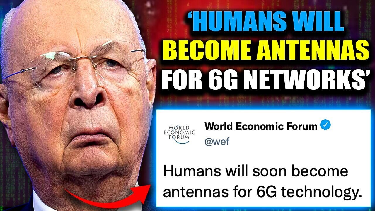 WEF Want to Lobotomize the Human Race to Become 6G Antennas