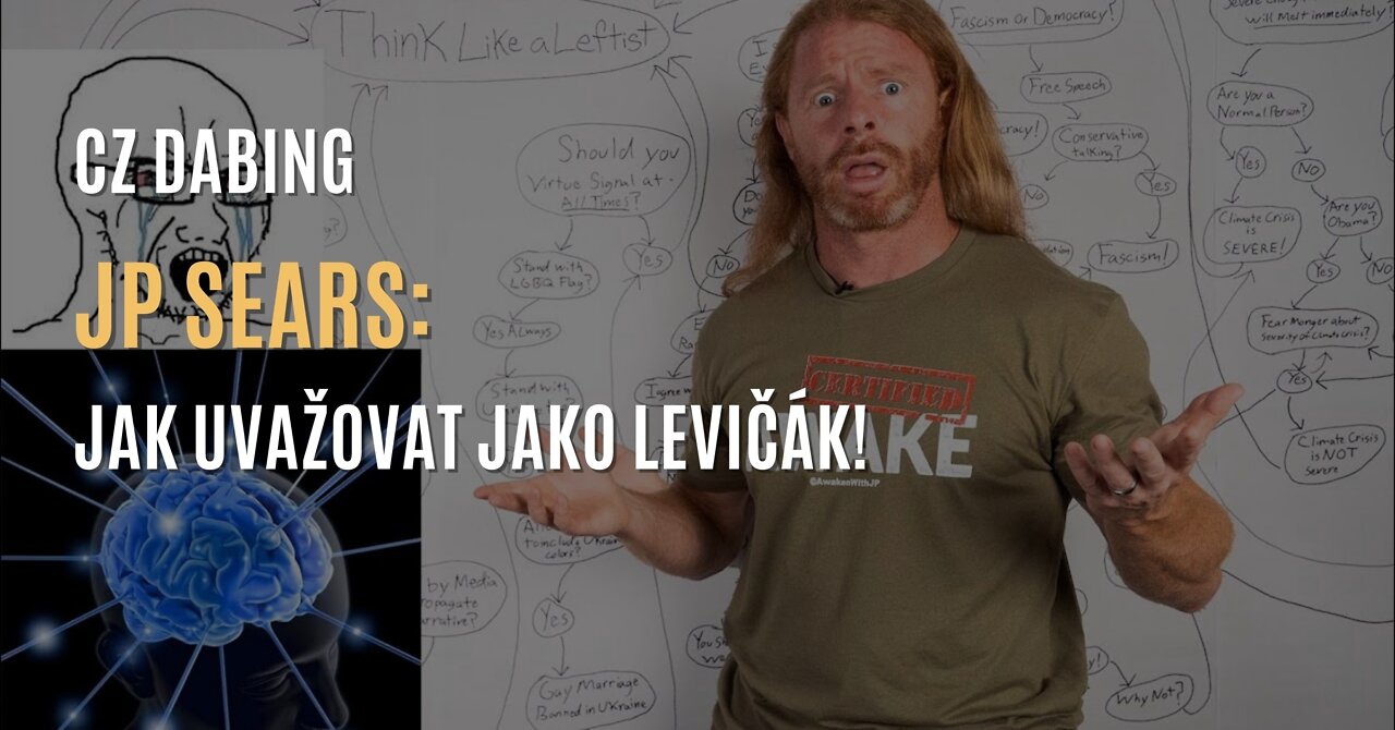 JP Sears: Jak uvažovat jako levičák! (CZ DABING)