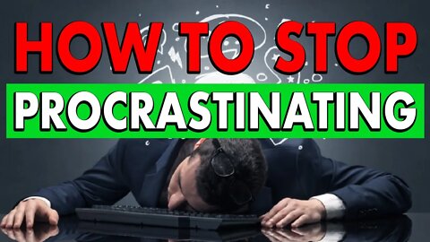 How To Stop Delaying Work Today