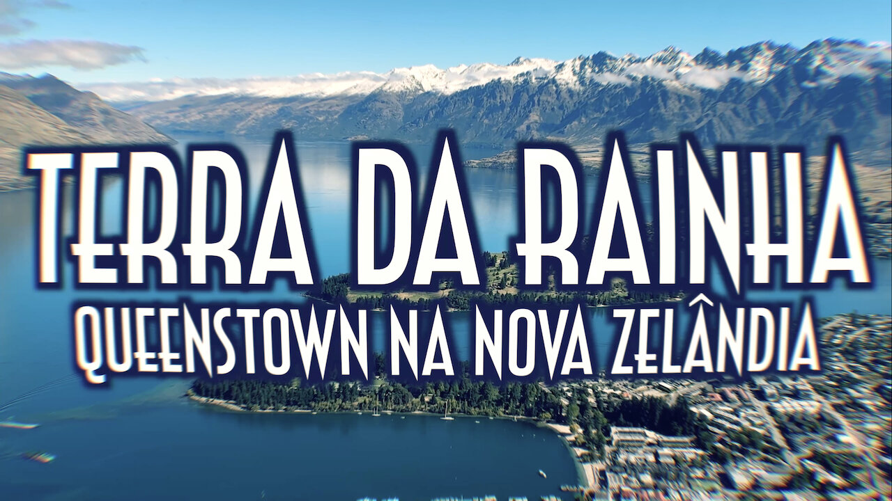 Terra da Rainha! Queenstown na Nova Zelândia - Emerson Martins Video Blog 2023