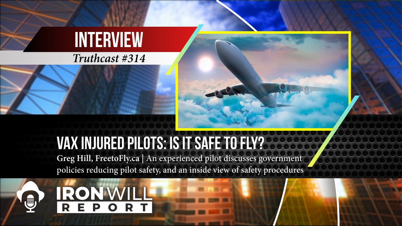 Vax Injured Pilots, Is it Safe to Fly? | Greg Hill