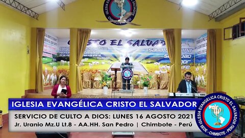 SERVICIO DE CULTO A DIOS: LUNES 16 AGOSTO 2021