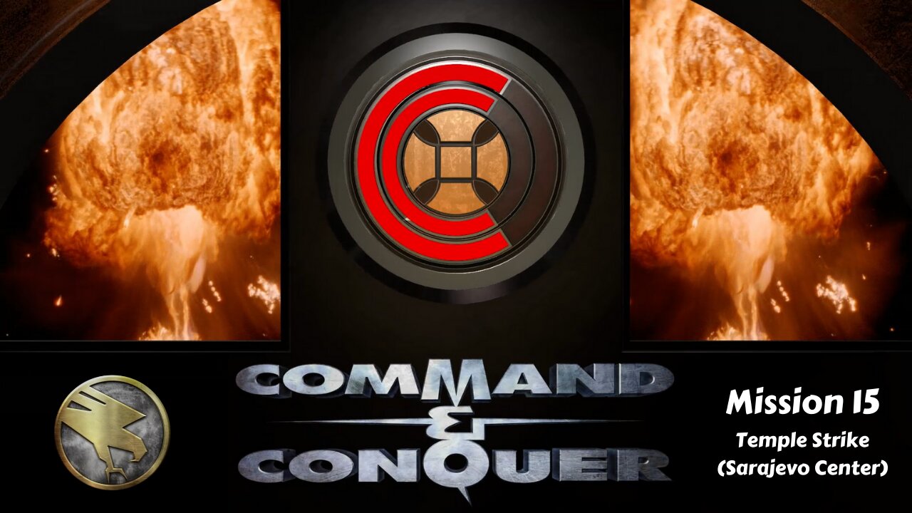 Command & Conquer Remastered GDI - Mission 15 - Temple Strike (Sarajevo Center)