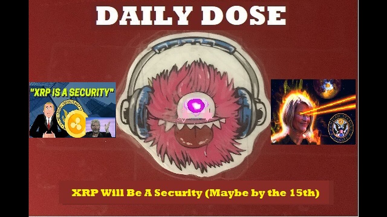 XRP Will Be A Security (Maybe by the 15th)