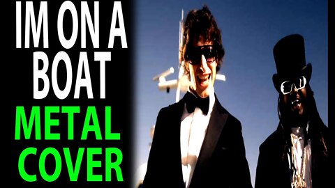 Lonely island I'm on a boat Metal Cover Cover Song