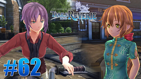 The Legend of Heroes: Trails into Reverie Part 62 - The Patch Chosen, Daydream