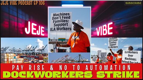 The Strike is Over - Inside America's Massive Port Shutdown from Boston to Texas | JEJE VIBE EP 106