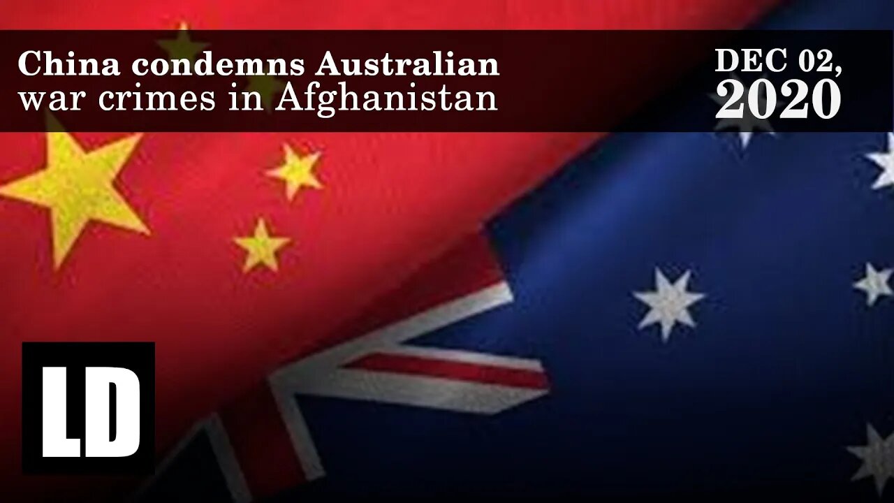 China condemns Australian war crimes in Afghanistan | Review 12/02/2020