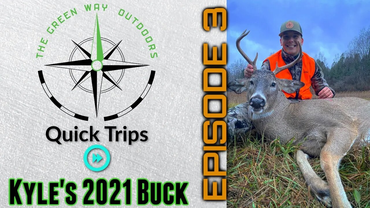 TGWO Quick Trip - Kyle Green's 2020 Deer Kill