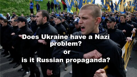 Does Ukraine have a Nazi problem?