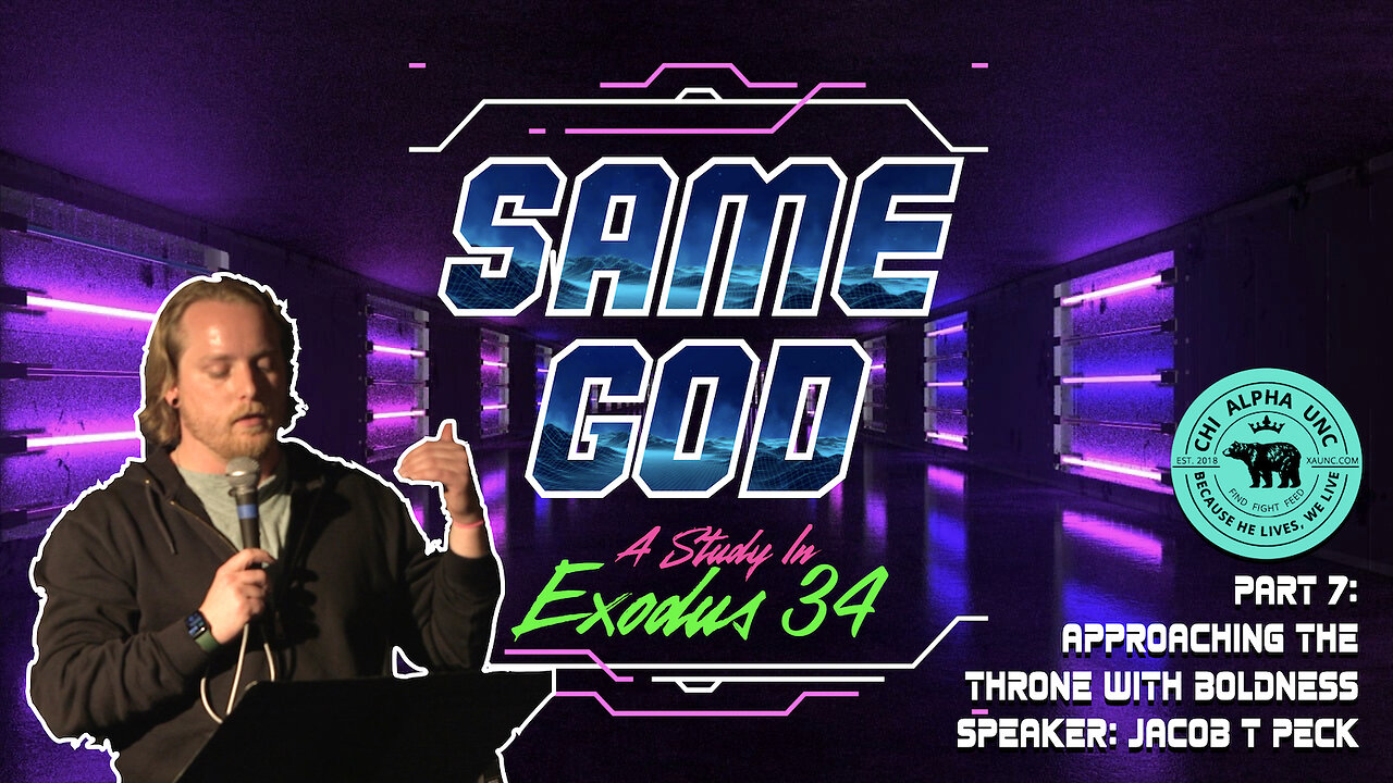 SAME GOD: Approaching The Throne With Boldness // Spring 2023: Week 13