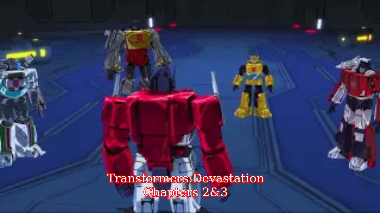 Transformers: Devastation - Chapters 2 & 3