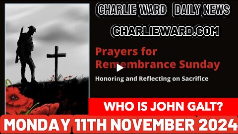 CHARLIE WARD DAILY NEWS- Remembrance Day & VETERAN DAY SPECIAL. TY JGANON, SGANON, CLIF HIGH