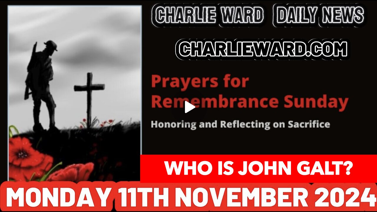 CHARLIE WARD DAILY NEWS- Remembrance Day & VETERAN DAY SPECIAL. TY JGANON, SGANON, CLIF HIGH