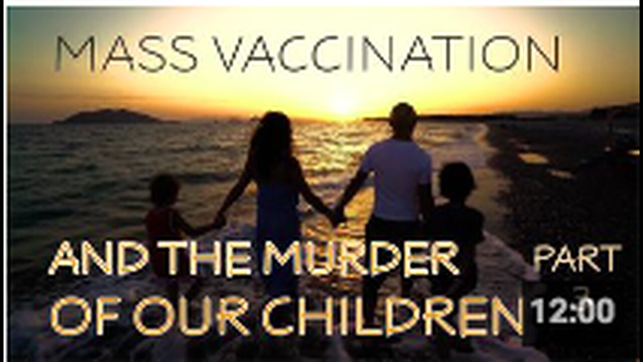 Mass Vaccination and the MURDER of our CHILDREN Part 3