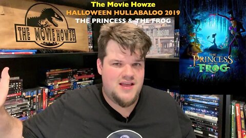 The Movie Howze HALLOWEEN HULLABALOO 2019 - THE PRINCESS & THE FROG