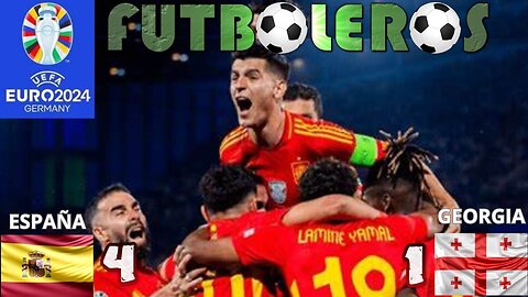 Eurocopa 2024-Octavos de Final-España 4 Georgia 1