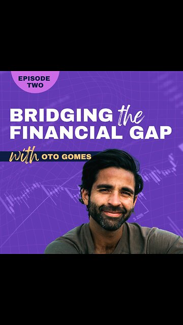 Bridging the Financial Gap - Ep 2