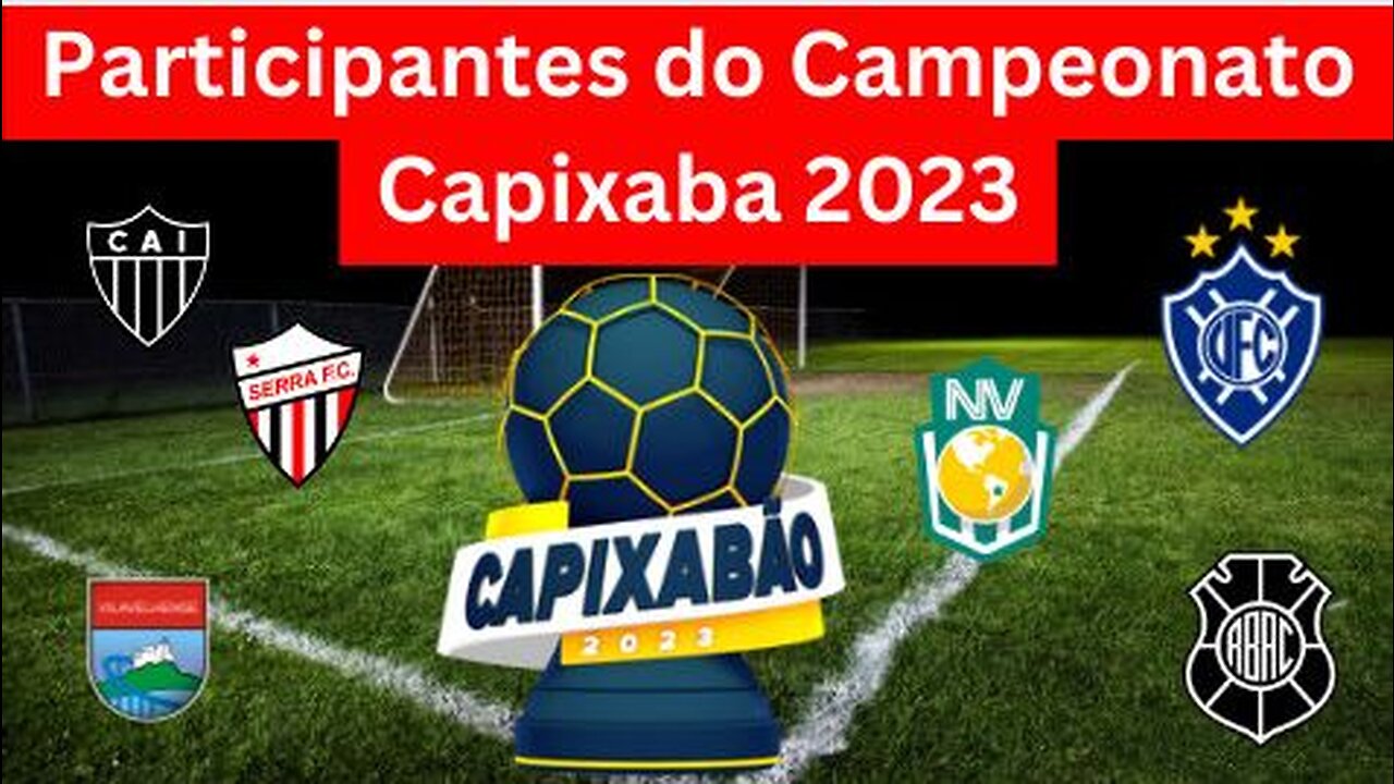 Times Participantes do Campeonato Capixaba 2023 | Futebol 2023