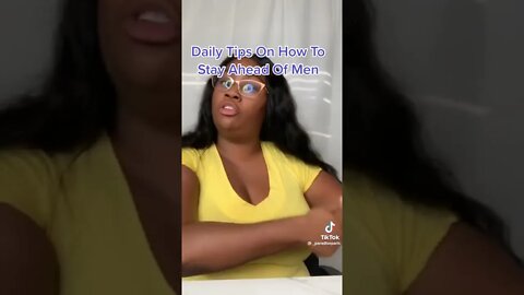 “Daily Tips On How To Stay Ahead Of Men” Pt. 2 #tiktok