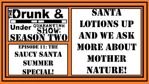 Santa Get Sexy, I Mean.. Prevents Sun Burn And Talks Mother Nature! Sexy Santa Summer Special!