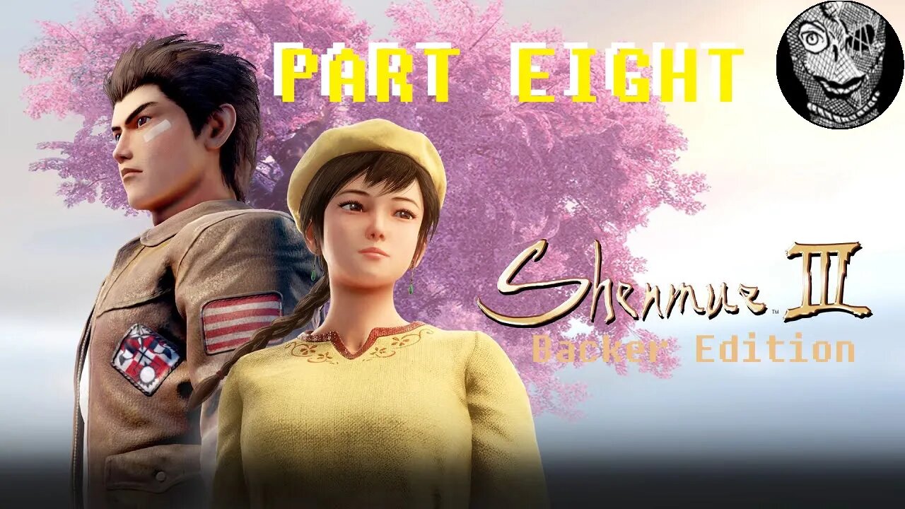 (PART 08) [Return of Chai & Off to Niaowu] Shenmue III Backer Version