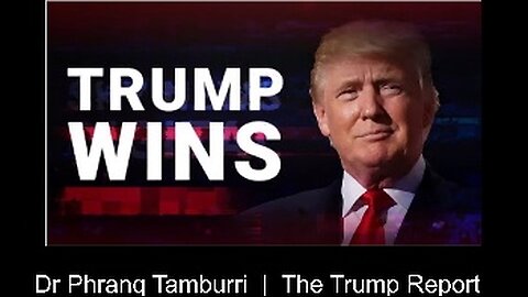 2024-11-06 Trump Report w Dr Phranq Tamburri