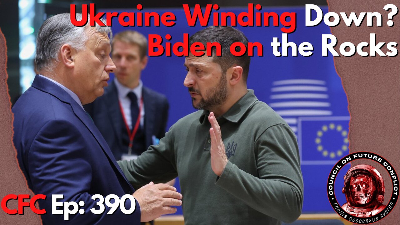 Council on Future Conflict Episode 390: Ukraine Winding Down? Biden on the Rocks