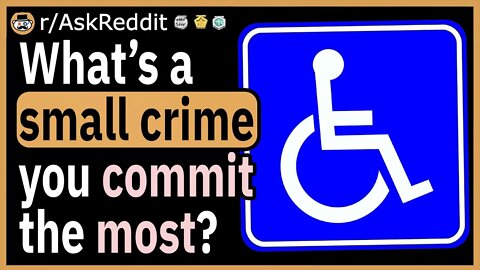 What “small crime” do you commit the most?