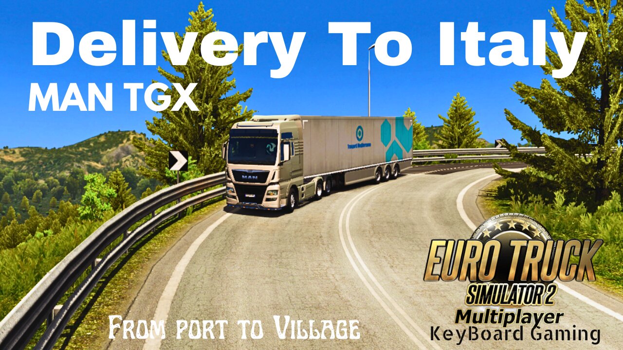 Delivery to Italy with MAN TGX | ETS2 v1.36 | Keyboard Gaming | XpertGaming Channel