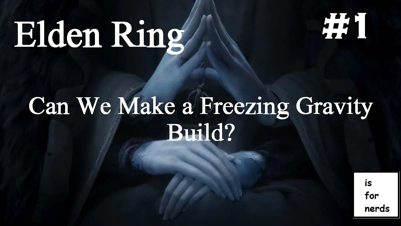 Elden Ring | Freezing Gravity Build? | Part 1